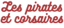 Papo Les pirates et corsaires